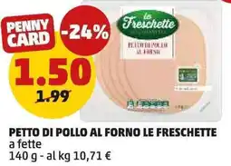 PENNY Petto di pollo al forno LE FRESCHETTE offerta