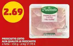 PENNY Prosciutto cotto alta qualità LE FRESCHETTE offerta