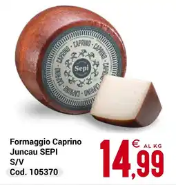 Centro Cash Formaggio Caprino Juncau SEPI S/V offerta