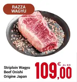 Centro Cash Striploin Wagyu Beef Onishi Origine Japan offerta