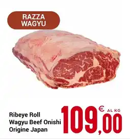 Centro Cash Ribeye Roll Wagyu Beef Onishi Origine Japan offerta