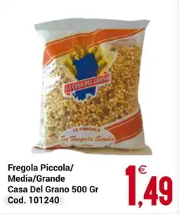 Centro Cash Fregola Piccola/ Media/Grande Casa Del Grano offerta