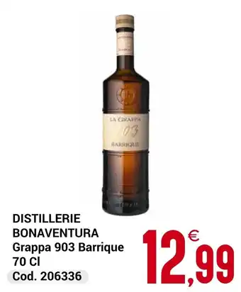 Centro Cash DISTILLERIE BONAVENTURA Grappa 903 Barrique offerta