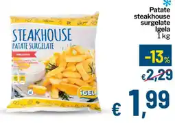 Qui Discount Patate steakhouse surgelate Igela offerta