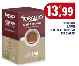 Adhoc Toraldo caffè forte e cremoso 150 cialde offerta
