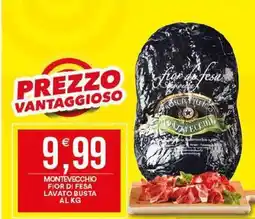 Vantaggio Cash&Carry Montevecchio fior di fesa lavato busta offerta