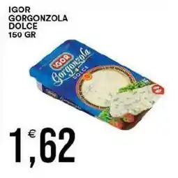 Vantaggio Cash&Carry Igor gorgonzola dolce offerta