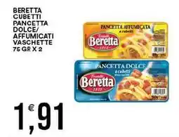 Vantaggio Cash&Carry Beretta cubetti pancetta dolce/ affumicati vaschette offerta