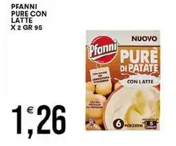 Vantaggio Cash&Carry Pfanni pure con latte x 2 offerta