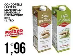 Vantaggio Cash&Carry Condorelli latte di mandorla/ mandorla e pistacchio offerta