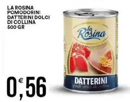 Vantaggio Cash&Carry La rosina pomodorini datterini dolci di collina offerta