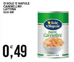 Vantaggio Cash&Carry O sole 'e napule cannellini lattina offerta