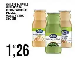 Vantaggio Cash&Carry Sole 'e napule vellutata ceci/fagioli/ piselli vaso vetro offerta