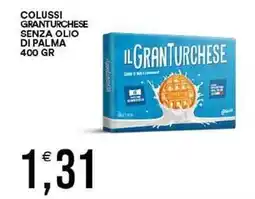 Vantaggio Cash&Carry Colussi granturchese senza olio di palma offerta