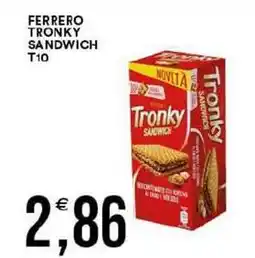 Vantaggio Cash&Carry Ferrero tronky sandwich T10 offerta