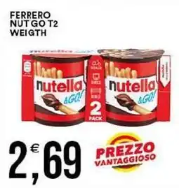 Vantaggio Cash&Carry Ferrero nut go t2 weigth offerta
