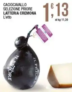 Sidis Caciocavallo selezione priore LATTERIA CREMONA offerta