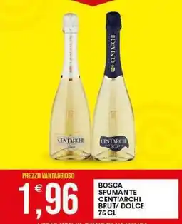 Vantaggio Cash&Carry Bosca spumante cent'archi brut/dolce offerta