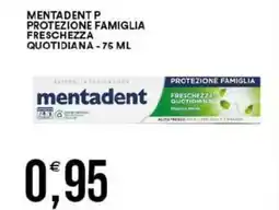 Vantaggio Cash&Carry Mentadent p protezione famiglia freschezza quotidiana offerta