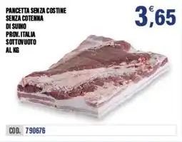 Adhoc Pancetta senza costine senza cotenna di suino prov. italia sottovuoto offerta