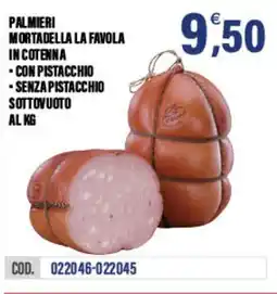 Adhoc Palmieri mortadella la favola in cotenna offerta