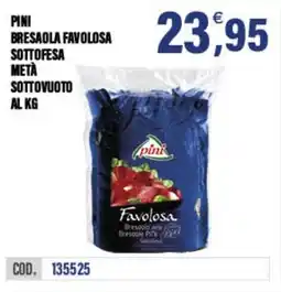 Adhoc Pini bresaola favolosa sottofesa metà sottovuoto offerta