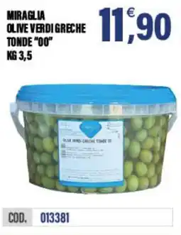 Adhoc Miraglia olive verdi greche tonde "oo" offerta