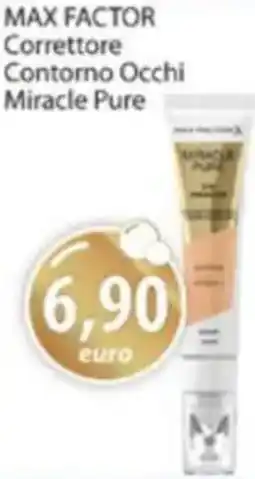 Acqua & Sapone MAX FACTOR Correttore Contorno Occhi Miracle Pure offerta