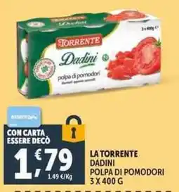 Deco Supermercati La torrente dadini polpa di pomodori offerta