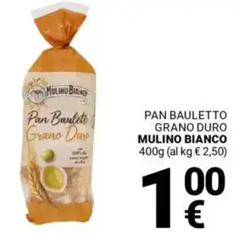 Supermercati Gulliver Pan bauletto grano duro MULINO BIANCO offerta