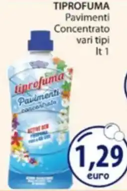 Acqua & Sapone TIPROFUMA Pavimenti Concentrato offerta