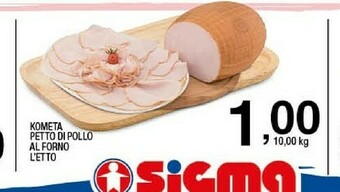 Sigma Kometa petto di pollo al forno offerta