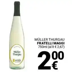 Supermercati Gulliver Müller thurgau fratelli MAGGI offerta