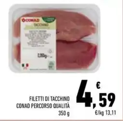 Conad Superstore Filetti di tacchino conad percorso qualità offerta