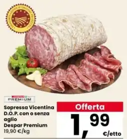 Interspar Sopressa Vicentina D.O.P. con o senza aglio Despar Premium offerta