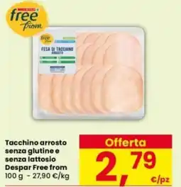 Interspar Tacchino arrosto senza glutine e senza lattosio Despar Free from offerta