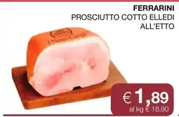 Coop FERRARINI PROSCIUTTO COTTO ELLEDI ALL’ETTO offerta