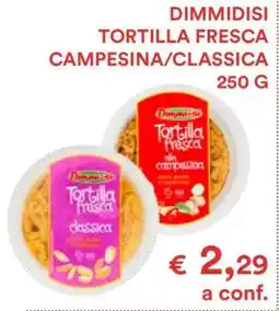 Coop DIMMIDISI TORTILLA FRESCA CAMPESINA/CLASSICA offerta