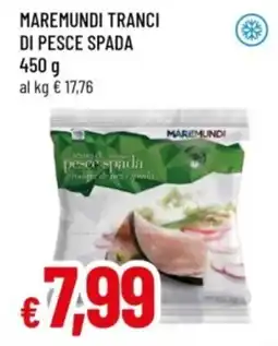 Famila Maremundi tranci di pesce spada offerta