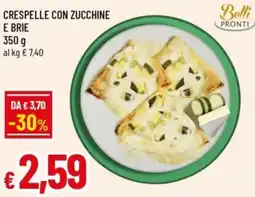 Famila Crespelle con zucchine e brie offerta