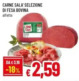 Famila Carne sala' selezione di fesa bovina offerta
