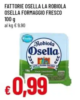 Famila Fattorie osella la robiola osella formaggio fresco offerta