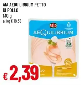Famila Aia aequilibrium petto di pollo offerta