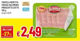 Famila Fratelli beretta fresca salumeria prosciutto cotto offerta
