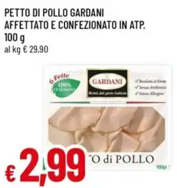 Famila Petto di pollo gardani affettato e confezionato in atp. offerta