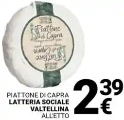 Supermercati Gulliver Piattone di capra LATTERIA SOCIALE VALTELLINA offerta