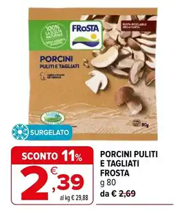 Iperal Porcini puliti e tagliati frosta offerta