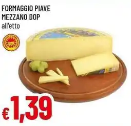 Galassia Formaggio piave mezzano dop offerta