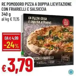 Galassia Re pomodoro pizza a doppia lievitazione con friarielli e salsiccia offerta
