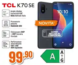 Ipercoop TCL K70 SE offerta